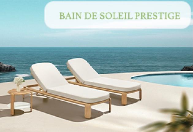 Bains de soleil haut de gamme Collection Prestige